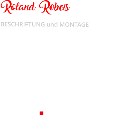 Roland RobeisBESCHRIFTUNG und MONTAGE Roland erlernte den Beruf des Schilder- und Lichtreklameherstellers.  2001 legte er die Meisterprüfung zum  Schilder- und Lichtreklamehersteller ab. 2007 gründete er als Handwerksmeister die Firma Werbetechnik Robeis. Als Chef ist er der richtige Ansprechpartner für Beratung, Beschriftungen und Montagen aller Art. Mit seinem Fachwissen und der langjährigen Berufserfahrung übernimmt er die Beschriftungen von Fahrzeugen, Anhängern, Schildern, …  ebenso wie die Montage von Bautafeln, großflächigen Werbungen usw.  